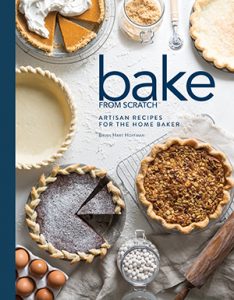 Bake from Scratch Cookbook: Volume Two