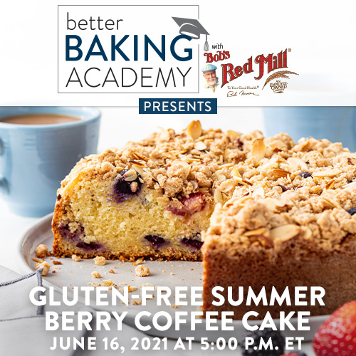Better Baking Academy Bob's Red Mill Bake from Scratch Gluten-Free Summer Berry Coffee Cake