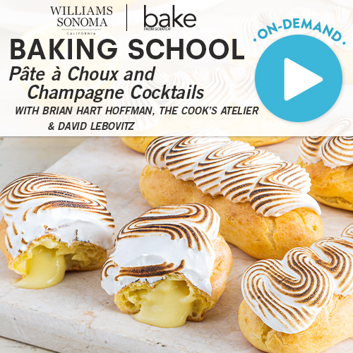 Baking School: Baking School On-Demand: Pâte à Choux and Champagne Cocktails 2022