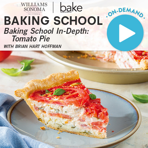 Baking School On-Demand: Baking School In-Depth Tomato Pie 2022