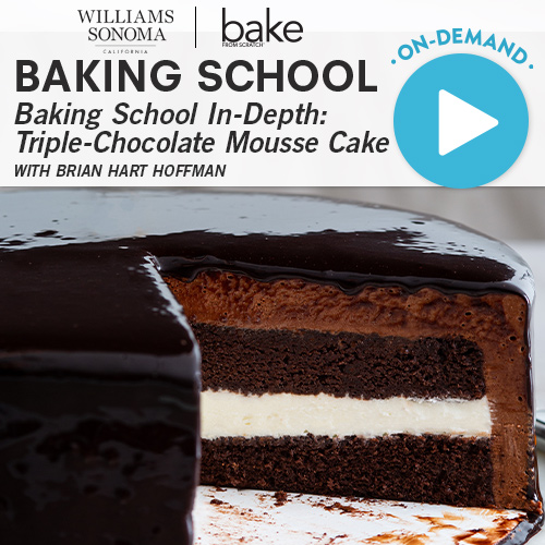 Baking School On-Demand: Triple-Chocolate Mousse Cake 2022